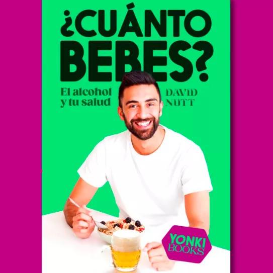 Una nueva editorial sobre drogas traduce el libro de David Nutt que cuestiona el consumo de alcohol