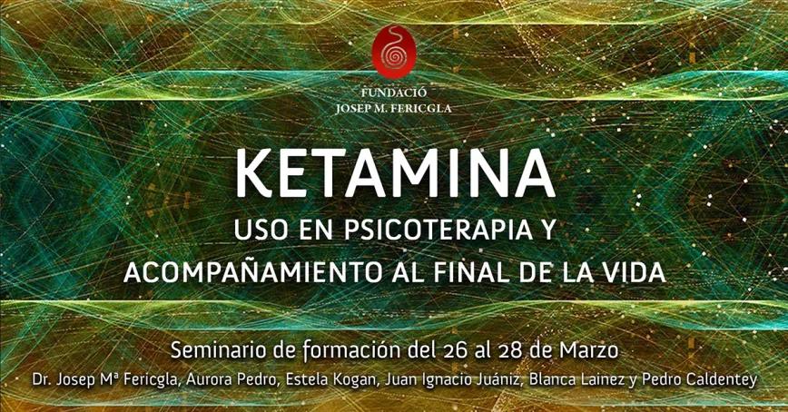KETAMINA, Uso en psicoterapia y acompañamiento al final de la vida