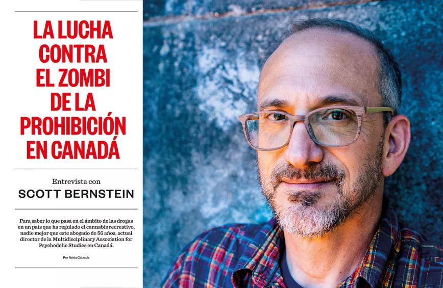 La lucha contra el zombi de la prohibición en Canadá. Entrevista con Scott Bernstein 