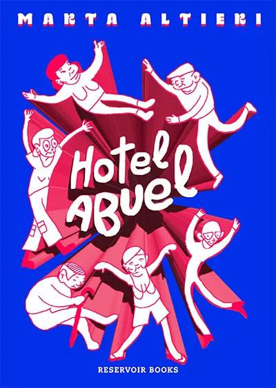  Hotel Abuel (Reservoir Books, 2025), de Marta  Altieri, 192 páginas, 20,81€.