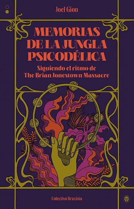 Portada de la edición española de "Memorias de la jungla psicodélica" (Colectivo Bruxista, 2025) con una ilustración de cubierta de Estudio Oscuro.