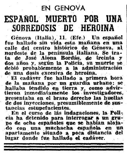 La primera noticia acerca de un muerto por sobredosis –localizada por Juan Carlos Usó– se publicó en&nbsp;ABC&nbsp;el 12 de mayo de 1976, pero no se produjo en España, sino en Génova. 