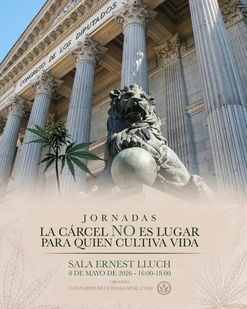 El Congreso acoge las jornadas La cárcel NO es lugar para quien cultiva