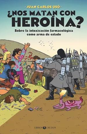 ¿Nos matan con heroína?